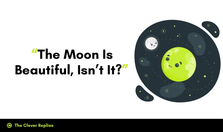 The Moon Is Beautiful Isn’t It